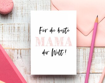 Karte Muttertag - "Für die beste Mama der Welt",mit Kuvert A6 // Danke sagen, Geschenkidee Muttertag, Grußkarte, Postkarte zum Muttertag