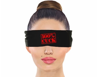 100% Cuck, Blindfold