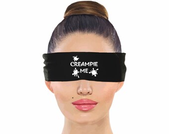 Creampie Me, Blindfold
