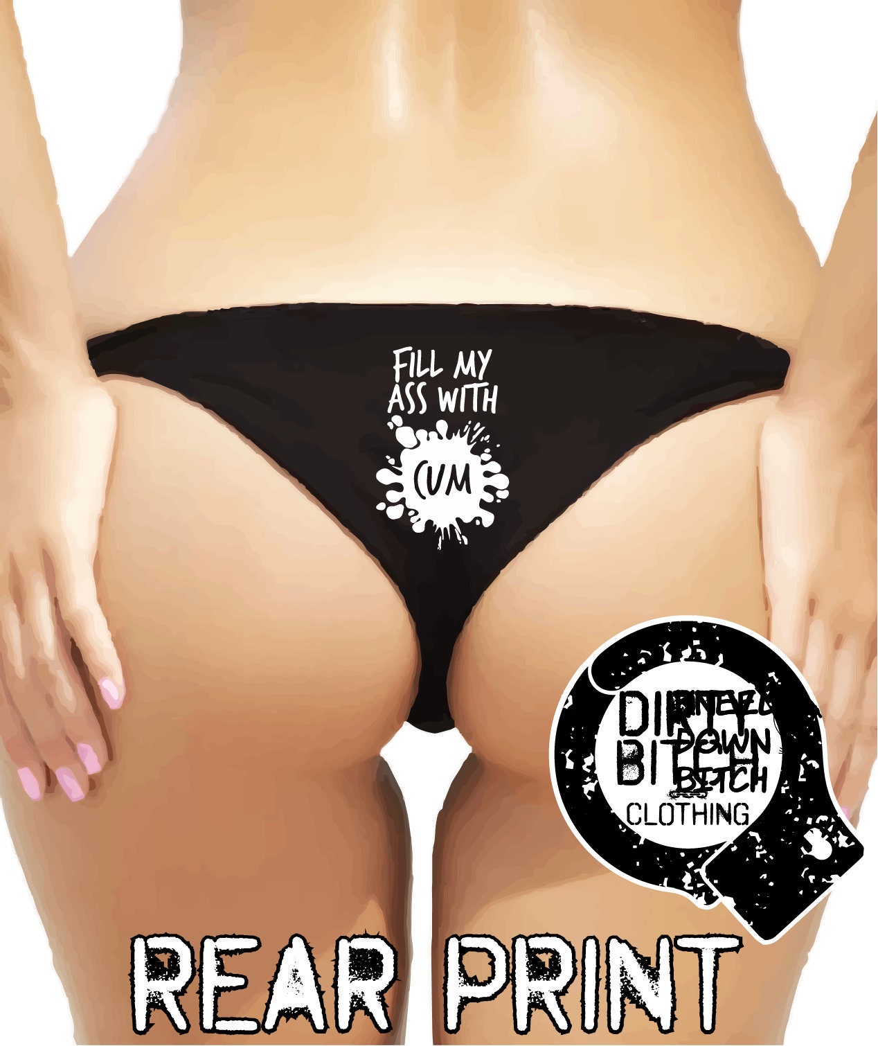 Fill My Ass With Cum rear Print Adult