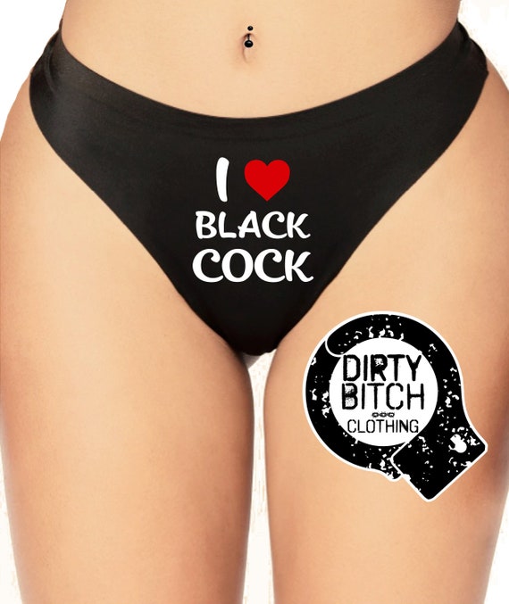 I Love Black Cock Adult Knickers Fetish Hotwife Cuckold