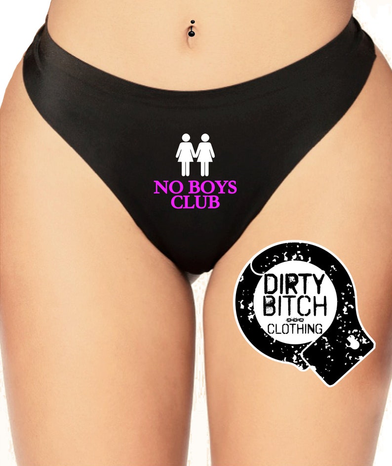 Thong Lesbian adult knickers swingers No Boys Club panties sex Submissive,Dominant hotwife cuckold fetish LGBTQ wife