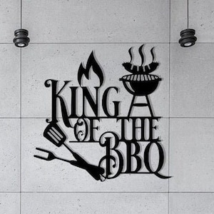 King of the BBQ Laser-Cut Metal Sign Decor, Gift for Dad, Grandpa, Grill Master, Father&#39;s Day