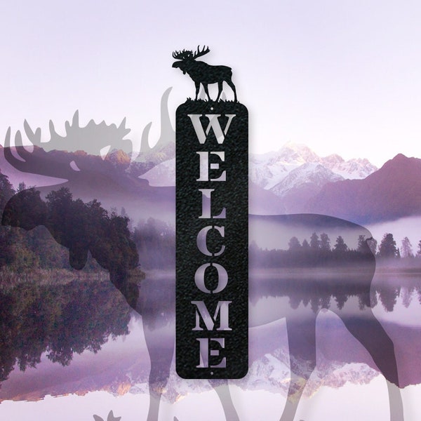 Moose Vertical Welcome Sign - Great Outdoor Metal Sign