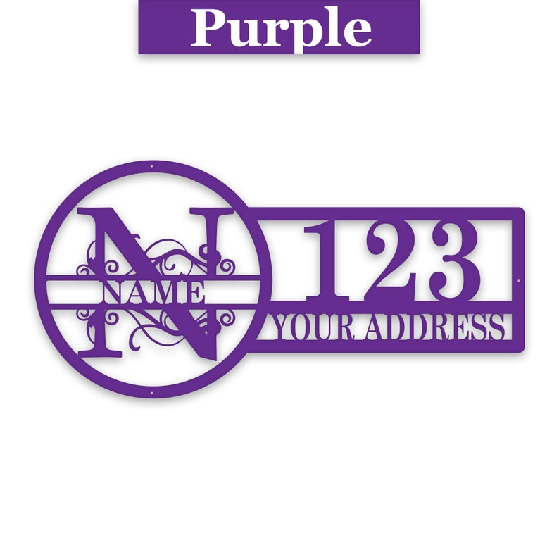 May include: Purple metal house number sign with a circle containing a stylized letter N and the word "NAME" and a rectangular sign with the number "123" and the words "YOUR ADDRESS".