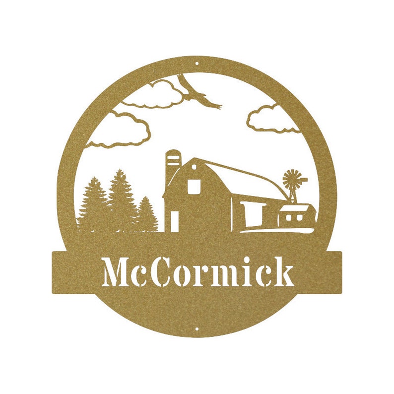 May include: A gold metal sign with a farmhouse silhouette and the name "McCormick" in white lettering. The sign is in the shape of a circle with a rustic design.