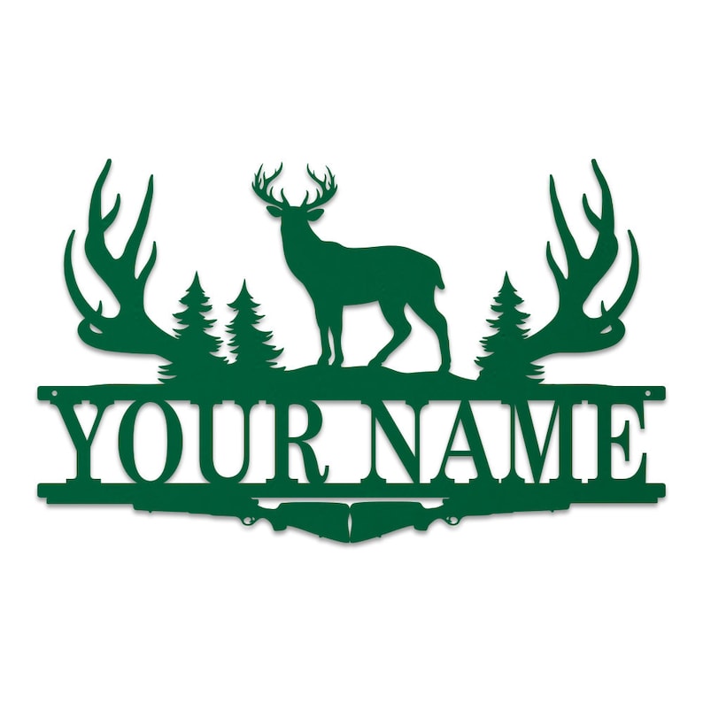 May include: Green metal deer silhouette with antlers, two pine trees, and the text "YOUR NAME" on a green metal banner.