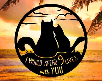 9 Lives with You - Cat Sign - Metal Cat Decor