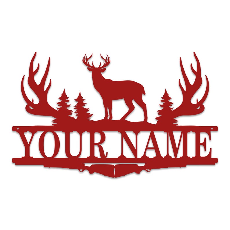 May include: Red metal deer silhouette with antlers, standing in front of two pine trees, with the text "YOUR NAME" below.