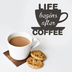 Life Begins After Coffee Metal Sign: Rustic Kitchen Wall Art - Handmade in Indiana
