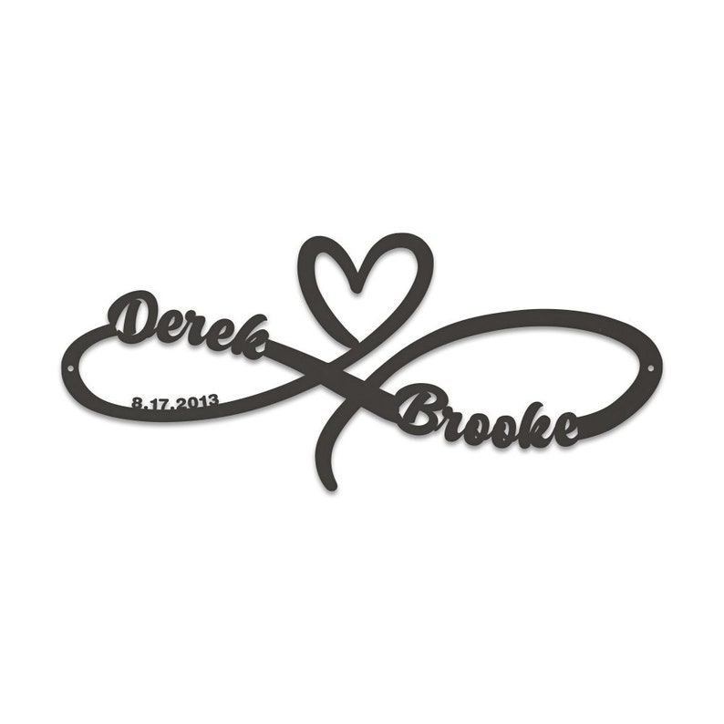May include: Black metal infinity symbol with a heart in the centre. The names Derek and Brooke are written on either side of the heart, with the date 8.17.2013 below Derek's name.