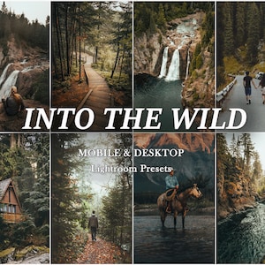 Op de afbeelding: Een collage van afbeeldingen die de schoonheid van de natuur laten zien, waaronder watervallen, bossen, rivieren en een hut. De tekst "INTO THE WILD" wordt in vetgedrukte letters weergegeven, samen met de woorden "MOBILE & DESKTOP Lightroom Presets".