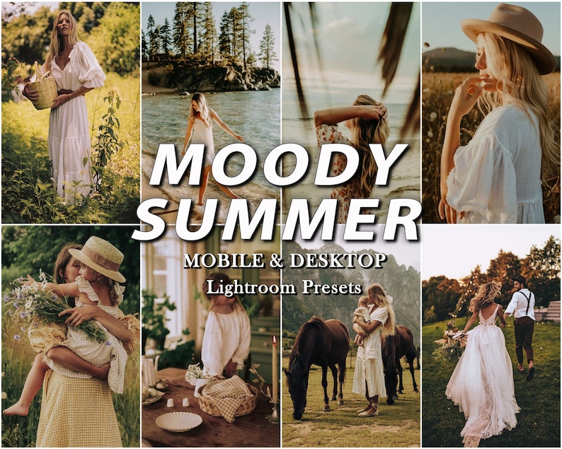 May include: A collection of eight photographs featuring outdoor scenes, including a person in a white dress, a person by the water, a person in a hat, a person holding a child, a table setting, horses, and a couple, with the text MOODY SUMMER MOBILE & DESKTOP Lightroom Presets.
