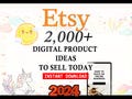 2000+ DIGITAL Products Ideas 2024, Etsy Digital Downloads, Passive Income, Create sell Today, Best Small Business Ideas, Etsy seller guide