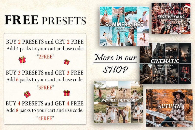 May include: A graphic with text that reads "FREE PRESETS" and offers a buy 2 get 2 free, buy 3 get 3 free, and buy 4 get 4 free deal on presets. The graphic also includes images of different preset categories, including summer vibes, festive xmas, cinematic, natural outdoor, and autumn.