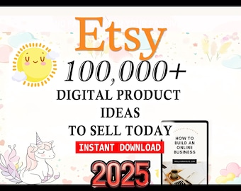 100,000+ DIGITAL Products Ideas 2025, Digital Ideas, Digital Downloads, Passive Income, sell Today - Best Business Ideas, Etsy seller guide
