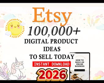 100,000+ DIGITAL Products Ideas, Etsy Digital Downloads, Passive Income, Create and sell Today, Best Small Business Ideas, Etsy seller guide