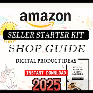 Puede incluir: Una guía de productos digitales para vender en Amazon, con una ilustración de unicornio, el texto "Amazon Seller Starter Kit Shop Guide Digital Product Ideas Instant Download 2025", y una descarga digital con el texto "Cómo construir un negocio en línea".