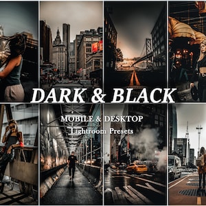 May include: A collage of eight images with a dark and moody aesthetic. The images feature cityscapes, people, and urban scenes. Text overlay reads "DARK & BLACK" and "MOBILE & DESKTOP Lightroom Presets."