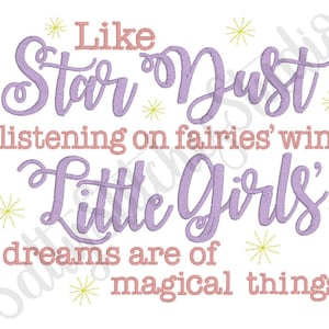 Könnte beinhalten: Stickerei in Lila und Rosa mit dem Text "Like Star Dust glistening on fairies' wings Little Girls' dreams are of magical things".