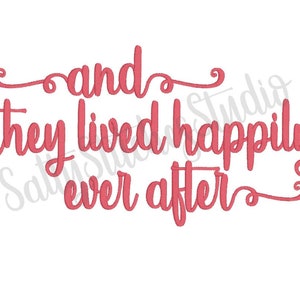 May include: Pink cursive text reads "and they lived happily ever after".