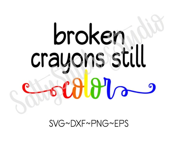 Broken crayons still Color SVG DXF Jpeg PDF for sublimation Cricut Silhouette for your diy projects