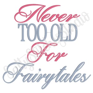 Machine Embroidery Design, Never too old for fairytales, Reading Pillow Verse, Pocket Pillow Saying, Subway Art, INSTANT DOWNLOAD