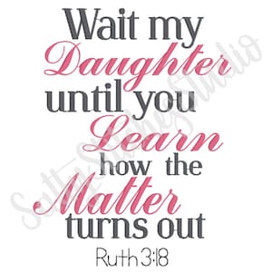 Embroidery Design, Wait my daughter until you learn how the matter turns out, Reading Pillow Verse, Pocket Pillow Saying, INSTANT DOWNLOAD