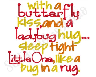 Machine Embroidery Design, With a butterfly kiss & a ladybug hug sleep tight little one like a bug in a rug, INSTANT DOWNLOAD