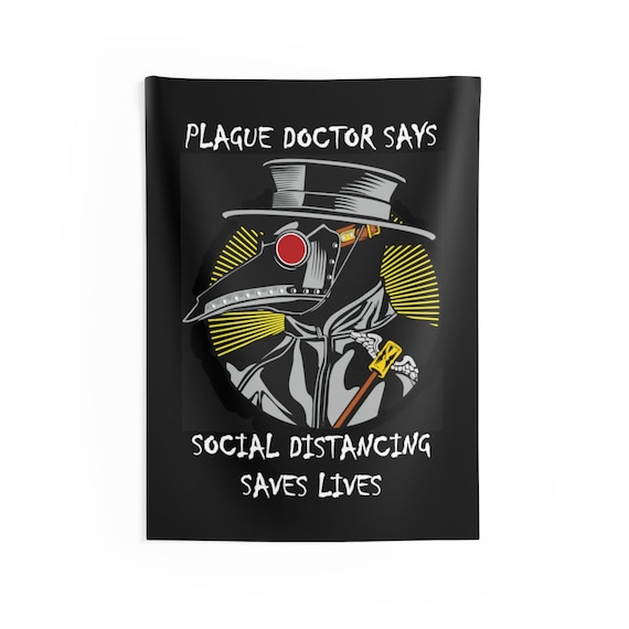 Plague Doctor Says Social Distancing Saves Lives, Indoor Wall Tapestry, Vintage Inspired Steampunk Image, Activism, Wall Decor, Room Decor