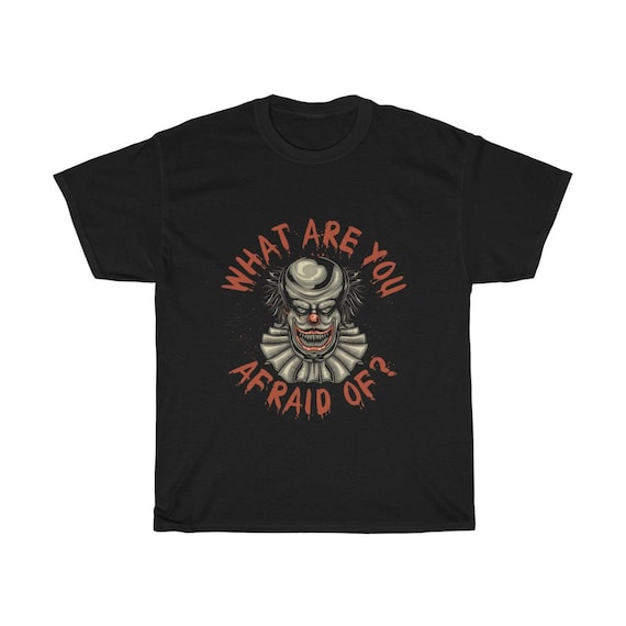 What Are You Afraid Of?, Unisex Heavy Cotton T-Shirt, Scary Clown, Inspired By The Horror Novel IT