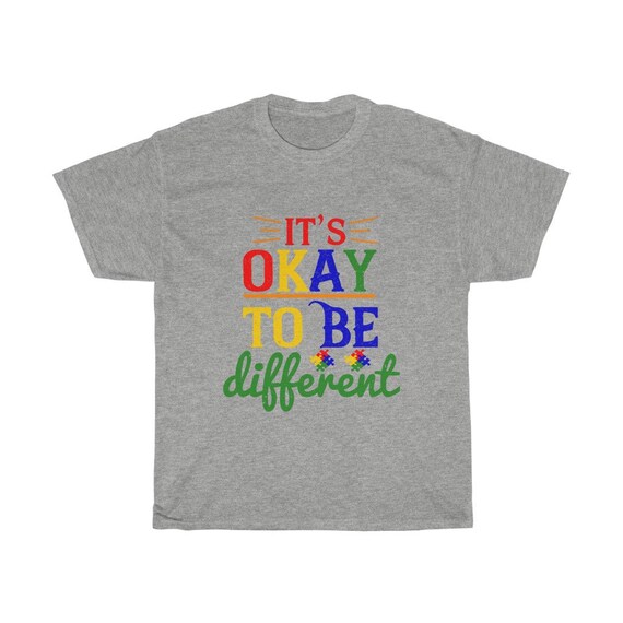 It's Okay To Be Different, 100% Cotton T-shirt, Autism, Activism