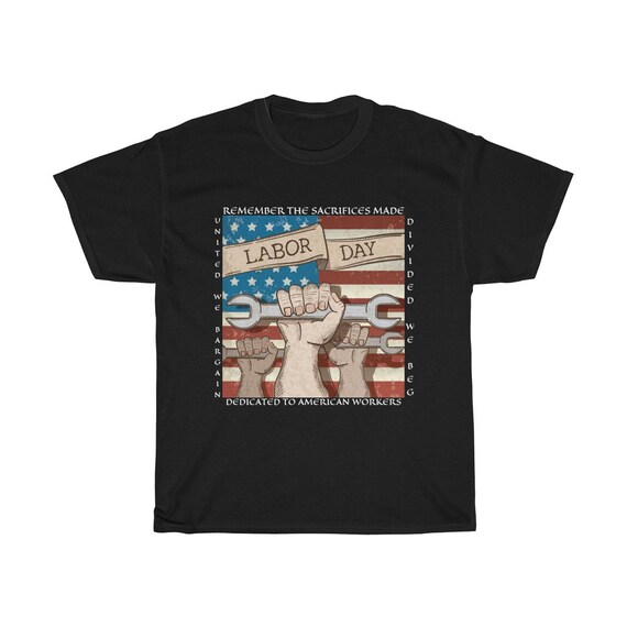 Labor Day, Unisex Heavy Cotton T-shirt, 7 Colors, Remember The Sacrifices Made, American Workers, Activism, Unity