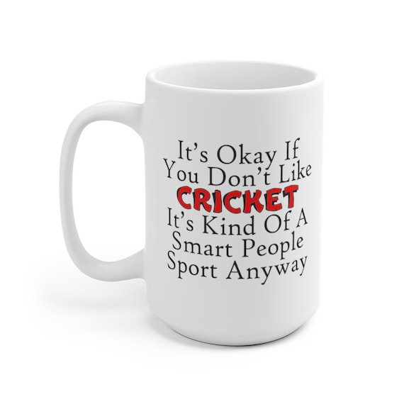 It's Okay If You Don't Like Cricket Large White Ceramic Mug, Cricket Player Gift, Anglophile Gift, Coffee, Tea