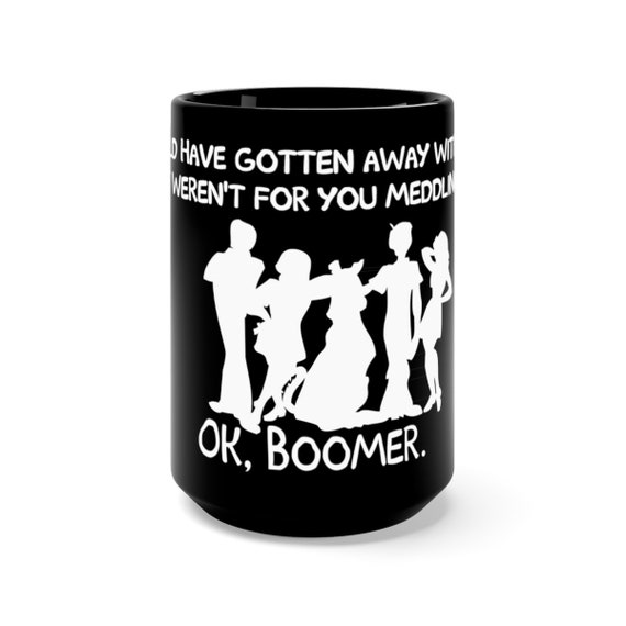 OK Boomer, Black 15oz Ceramic Mug, Inspired By Scooby Doo, Coffee, Tea