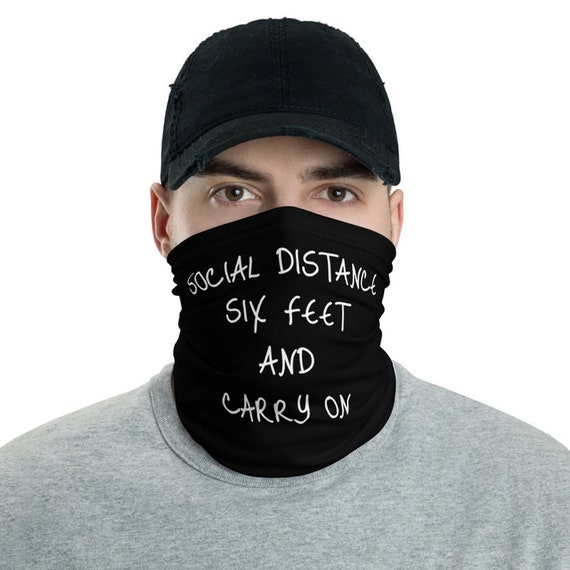 Social Distance Six Feet And Carry On, Neck Gaiter, Activism, Headband, Bandana