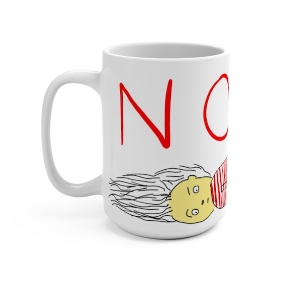 NOPE, White 15oz Ceramic Mug, Funny Mug For Those Who Don't Want To Do Anything, Coffee, Tea