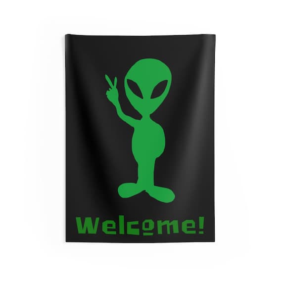 Welcome Alien, Indoor Wall Tapestry, Wall Decor, Room Decor