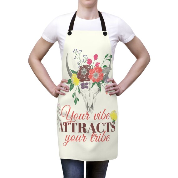 Your Vibe Attracts Your Tribe, Kitchen Apron