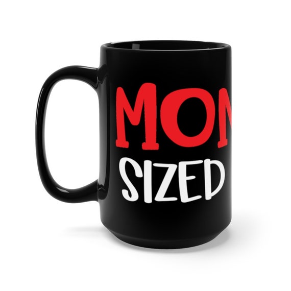 Monday Sized Coffee Large Black Ceramic Mug, Humorous, Funny, Coffee, Tea