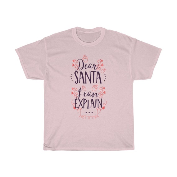 Dear Santa, I Can Explain, Unisex Heavy Cotton T-shirt, Humorous, Funny