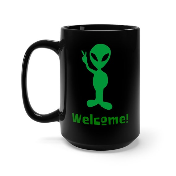 Welcome Alien, Black 15oz Ceramic Mug, Coffee, Tea