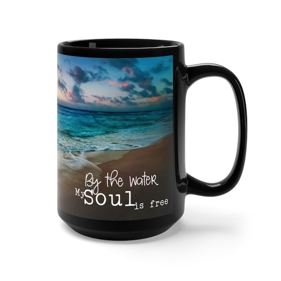 By The Water My Soul Is Free 15oz Black Ceramic Mug, Beach, Ocean, Sunset, Waves, Spiritual, Inspirational