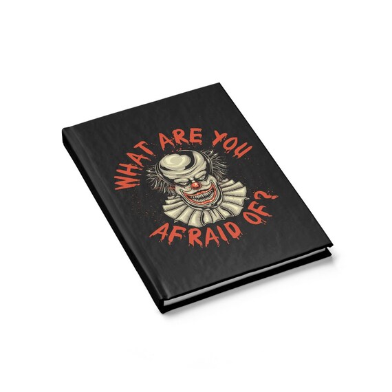 What Are You Afraid Of? Dream Journal, Hardcover, Ruled Line, Inspired By The Horror Novel IT, Notebook