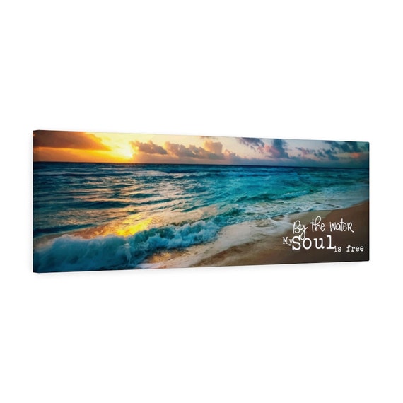 By The Water My Soul Is Free 36"x12" Canvas Print, Beach, Ocean, Sunset, Waves, Spiritual, Inspirational