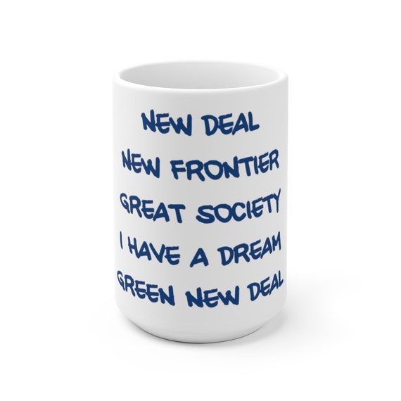 Democratic Socialist Ideas 15oz White Ceramic Mug, F.D.R., J.F.K., L.B.J., M.L.K., A.O.C., Liberal, Progressive, Activism