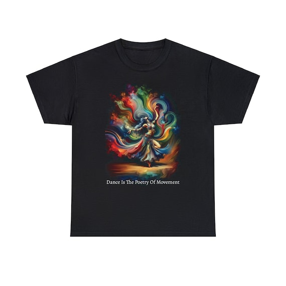 Rhapsody in Motion, 100% Cotton Tshirt, Dance Is The Poetry Of Movement, Belly Dancer, Vivid Colors, Performance, Sensual, Sexy, Sexual