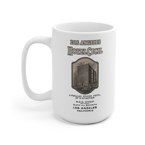 Hotel Cecil Los Angeles 15oz White Ceramic Mug, AKA Horror Hotel, True Crime, Antique Brochure Circa 1927, Americana