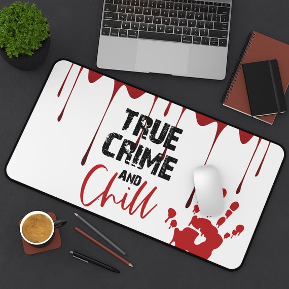 True Crime And Chill Desk Mat