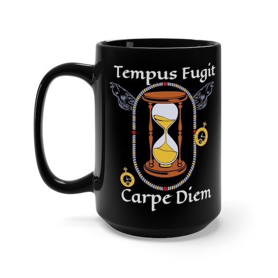 Tempus Fugit, Carpe Diem, Black 15oz Ceramic Mug, Time Flies So Seize The Day, Coffee, Tea